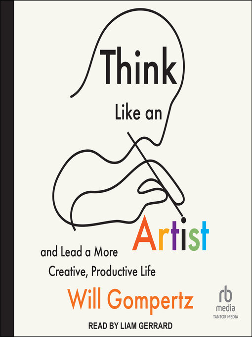 Title details for Think Like an Artist by Will Gompertz - Available